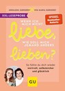 XXL-Leseprobe: Wenn ich mich nicht liebe, wie soll mich jemand anders lieben? - Eva-Maria Zurhorst ; Annalena Zurhorst - 9783833880629