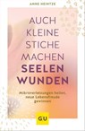 Auch kleine Stiche machen Seelenwunden - Anne Heintze - 9783833880919