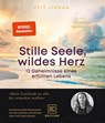 Stille Seele, wildes Herz - Veit Lindau - 9783833881534
