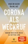 Corona als Weckruf - Dr. med. Ruediger Dahlke - 9783833882258