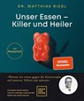 Unser Essen - Killer und Heiler - Matthias Riedl - 9783833883033