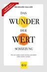 Das Wunder der Wertschätzung - Reinhard Haller - 9783833883491