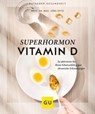 Superhormon Vitamin D - Prof. Dr. med. Jörg Spitz - 9783833884559