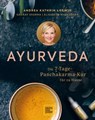 Ayurveda - Andrea Kathrin Loewig ; Gaurav Sharma ; Elisabeth Mauracher - 9783833886232
