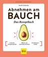 Abnehmen am Bauch - Das Rezeptbuch - Sarah Schocke - 9783833887383