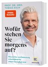 Wofür stehen Sie morgens auf? - Tobias Esch - 9783833887611