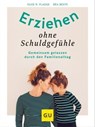 Eltern sein ohne Schuldgefühle - Béa Beste ; Silke R. Plagge - 9783833889394