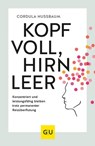 Kopf voll, Hirn leer - Cordula Nussbaum - 9783833891113