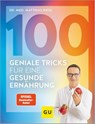 100 geniale Tricks für eine gesunde Ernährung - Matthias Riedl - 9783833892158