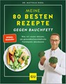 Meine 80 besten Rezepte gegen Bauchfett - Matthias Riedl - 9783833892189