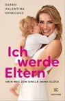 Ich werde Eltern - Sarah Valentina Winkhaus - 9783833893841