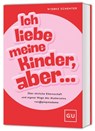 Ich liebe meine Kinder, aber ... - Wiebke Schenter - 9783833894213