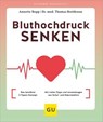 Bluthochdruck senken - Annette Bopp ; Dr. med. Thomas Breitkreuz - 9783833895791