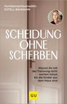 Scheidung ohne Scherben - Estell Baumann - 9783833897665