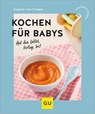 Kochen für Babys - Dagmar von Cramm - 9783833897900