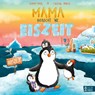 Mama braucht 'ne Eiszeit - Romy Pohl - 9783833910579