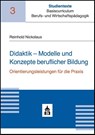Didaktik - Modelle und Konzepte beruflicher Bildung - Reinhold Nickolaus - 9783834018915