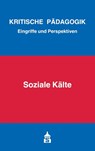 Soziale Kälte - Armin Bernhard ; Harald Bierbaum ; Eva Borst - 9783834019929