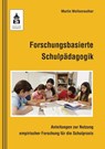 Forschungsbasierte Schulpädagogik - Martin Wellenreuther - 9783834020055