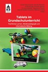 Tablets im Grundschulunterricht - KRAUTHAUSEN,  Günter ; Michalik, Kerstin ; Krieger, Claus - 9783834020345