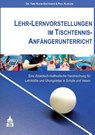 Lehr-Lernvorstellungen im Tischtennis-Anfängerunterricht - Timo Klein-Soetebier ; Paul Klingen - 9783834021380
