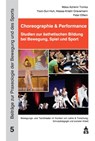 Choreographie & Performance - Yoon-Sun Huh ; Peter Elflein ; Mása Adrienn Tomka ; Alessa-Kristin Gravemann - 9783834022066