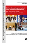 Die Bundesarbeitsgemeinschaft Sport und berufliche Bildung (e.V.) - Alessa-Kristin Gravemann ; Peter Elflein - 9783834022325