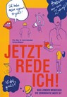 Jetzt rede ich! - Karin B. Schnebel ; Corinna Wagner - 9783834022394