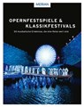 Opernfestspiele & Klassikfestivals - Franz Willnauer ; Manuel Brug ; Georg Etscheit ; Franziska Stürz ; Klaus Kalchschmid ; Beate Kuhn-Delestre ; Stefan Frey ; Stefan Fricke ; Sabine Radermacher - 9783834231277