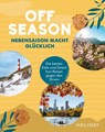 HOLIDAY Reisebuch: OFF SEASON - Wolfgang Rössig - 9783834231574