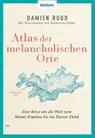 Atlas der melancholischen Orte - Damien Rudd - 9783834233028