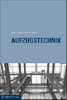 Aufzugstechnik - Volker Lenzner ; Werner Böhm ; Bernd Scherzinger - 9783834333872