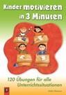 Kinder motivieren in 3 Minuten - Kathy Paterson - 9783834604187
