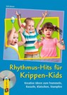 Rhythmus-Hits für Krippen-Kids - Kati Breuer - 9783834626554