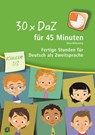30 x DaZ für 45 Minuten - Klasse 1/2 - Nina Wilkening - 9783834627360