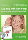 Fördermaterial: Auditive Wahrnehmung und phonologische Bewusstheit - Stefanie Schultze-Moderow ; Nicola Raschendorfer - 9783834629760