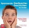 Spannende Geräusche-Geschichten für Kinder von 6 bis 12 Jahren -  - 9783834630506