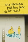 Die Neuen passen hier nicht rein! - Armin Kaster - 9783834632692
