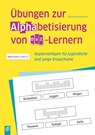 Übungen zur Alphabetisierung von DaZ-Lernern - Bogumila Baumgartner - 9783834635518