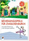 Gute Kita-Praxis: Bewegungsspiele für zwischendurch - Silke Hubrig - 9783834645159
