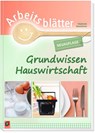 Arbeitsblätter Grundwissen Hauswirtschaft - Stephanie Rosentreter - 9783834645586