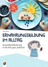Ernährungsbildung im Alltag - Silke Hubrig - 9783834647917