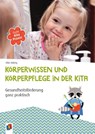 Körperwissen und Körperpflege in der Kita - Silke Hubrig - 9783834648006