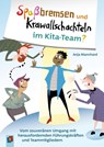 Spaßbremsen und Krawallschachteln im Kita-Team? - Anja Mannhard - 9783834648037