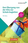 Die kleinen Hefte / Den Übergang von der Kita zur Schule begleiten - Silke Hubrig - 9783834652546