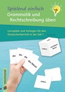 Spielend einfach Grammatik und Rechtschreibung üben - Nina Wilkening - 9783834664884
