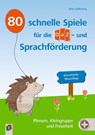 80 schnelle Spiele für die DaZ- und Sprachförderung - aktualisierte Neuauflage - Nina Wilkening - 9783834667618