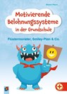 Motivierende Belohnungssysteme in der Grundschule - Mirjam Pesch - 9783834668349