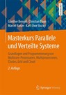 Masterkurs Parallele Und Verteilte Systeme - Gunther Bengel ; Christian Baun ; Marcel Kunze ; Karl-Uwe Stucky - 9783834816719