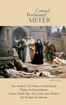 Sämtliche Werke 5. Das Amulett, Der Schuss von der Kanzel, Plautus im Nonnenkloster, Gustav Adolfs Page, Das Leiden eines Knaben, Die Hochzeit des Mönchs - Conrad Ferdinand Meyer - 9783835314870